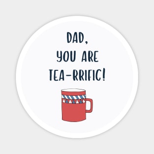 Fathers Day Funny Quote for Tea Lovers Magnet